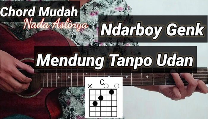 Chord Mendung Tanpo Udan Ndarboy Genk