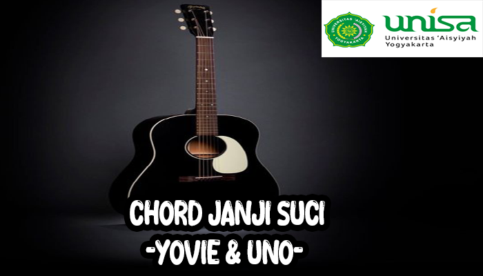 Chord Janji Suci Yovie Uno Dan Lirik