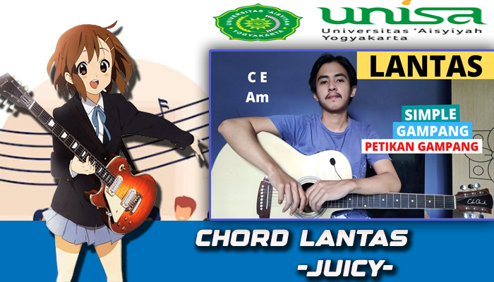 Chord Gitar Lantas Juicy Mudah Dipelajari Dan Terpopuler