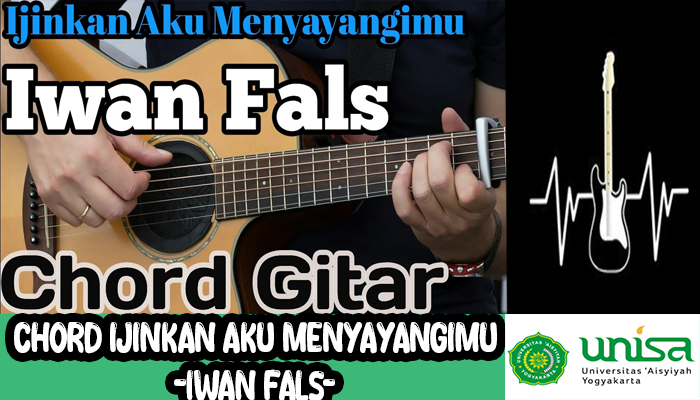 Chord Gitar Iwan Fals Ijinkan Aku Menyayangimu