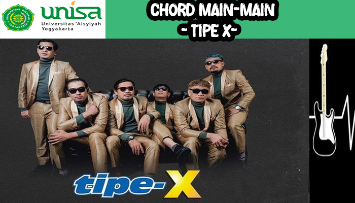 Chord Tipe-X Cuma Main Main